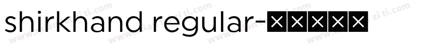 shirkhand regular字体转换